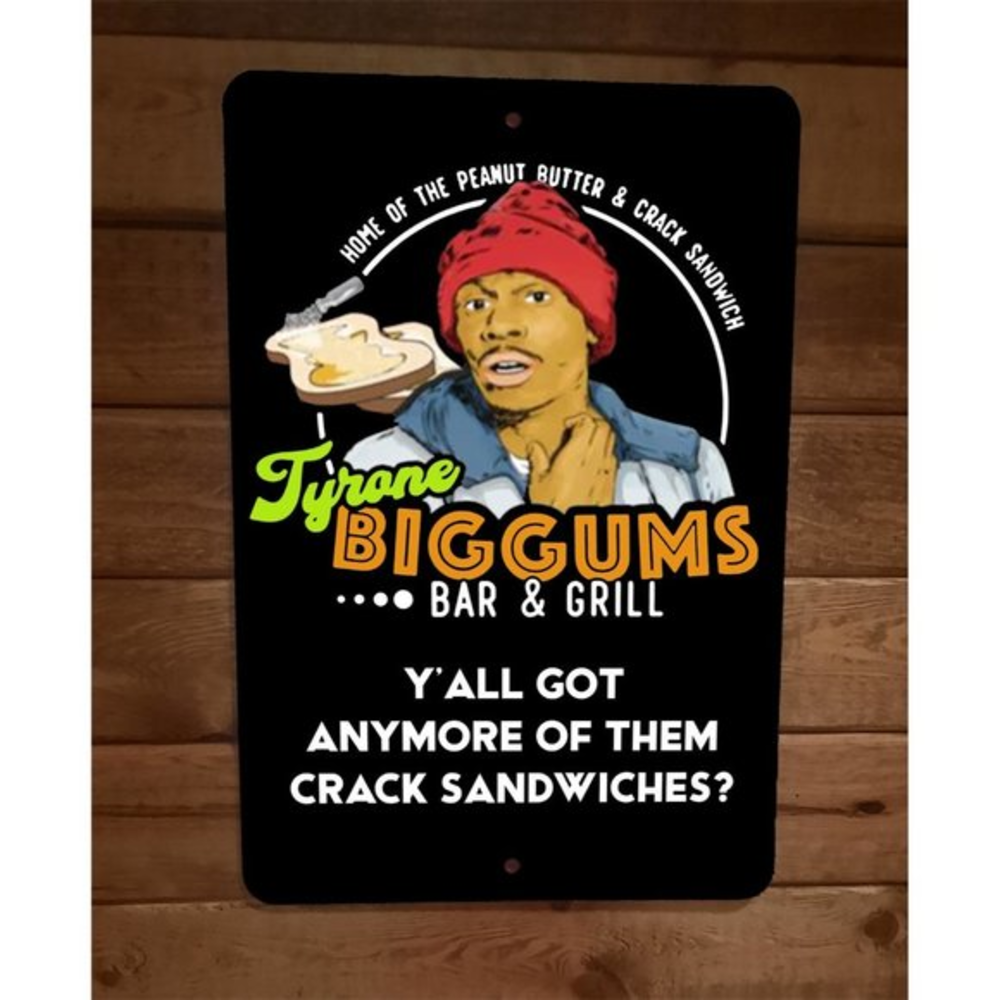 Tyrone Biggums Bar n Grill Peanut Butter Crack Sandwiches 8x12 Metal‎ Wall Sign